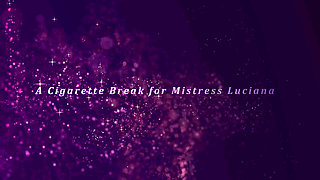 Mistress Luciana Smoking Humiliation Bondage Hanging CBT a Cigarette Break for Mistress Luciana