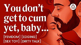 ASMR Audio Porn: Dominant Girlfriend Edges Her Submissive Boyfriend - Teasing & Dirty Talk - Erotic Audio Roleplay for Women