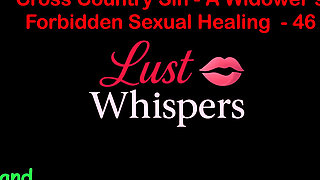 Cross Country Sin: a Widower’s Taboo Sexual Healing Part 46 - English Audio Sex Story